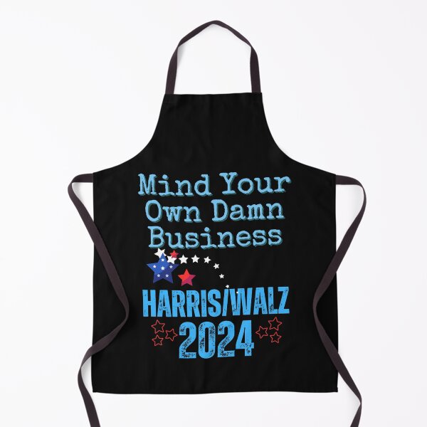 Item preview, Mind Your Own Damn Business Harris/Walz 2024 Save Democracy Political Design designed and sold by EarthArtDesigns.
