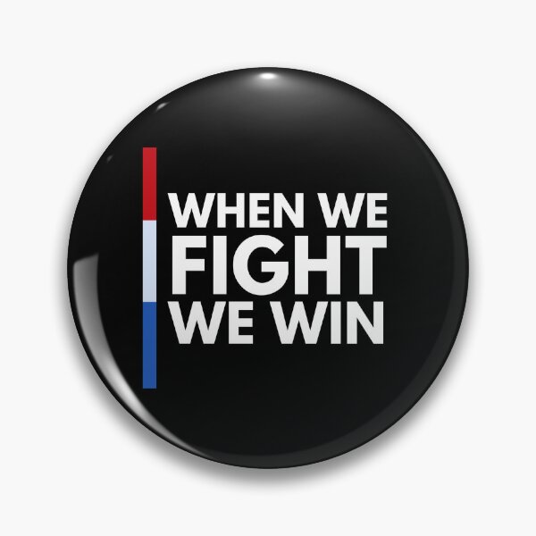 Item preview, ClapBack 2024 | When We Fight, We Win designed and sold by ClapBack2024.