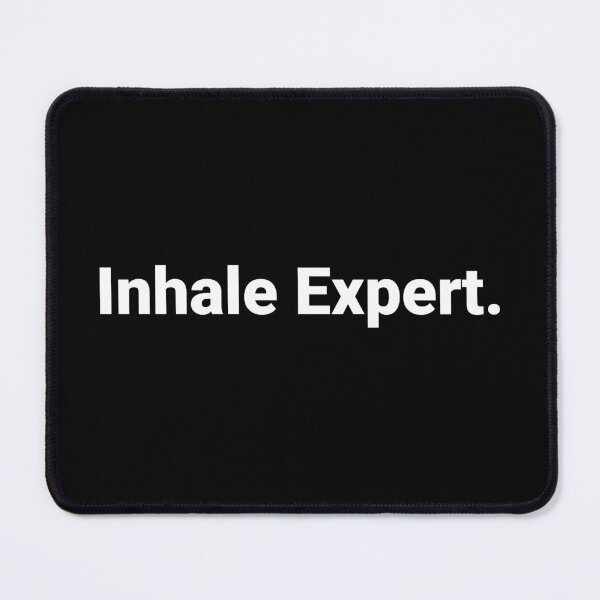 Item preview, Inhale Expert. designed and sold by Text-based T-Shirts and Gifts.
