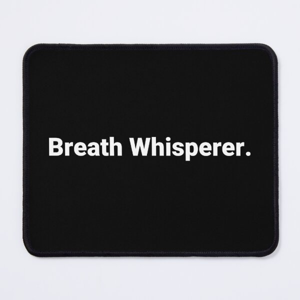 Item preview, Breath Whisperer. designed and sold by Text-based T-Shirts and Gifts.
