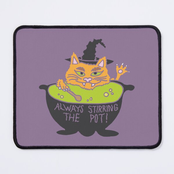 Item preview, Always Stirring The Pot! designed and sold by Tim Veiga.
