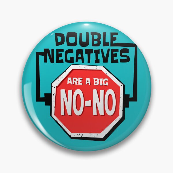 Item preview, Funny Pun Tee. Double Negatives are a big NO-NO designed and sold by ShirtShackDudes.