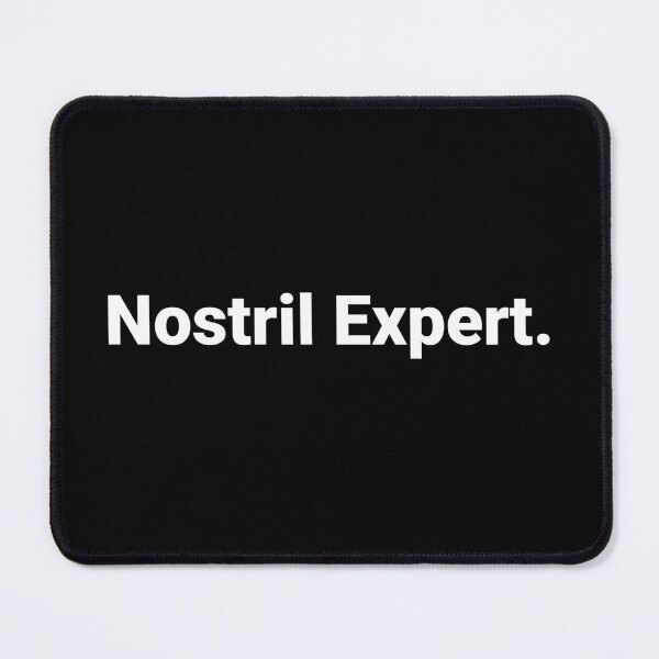Item preview, Nostril Expert. designed and sold by Text-based T-Shirts and Gifts.