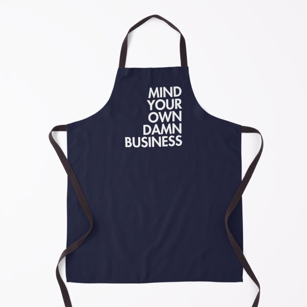 Item preview, Mind your own damn business (right align) designed and sold by Thelittlelord.