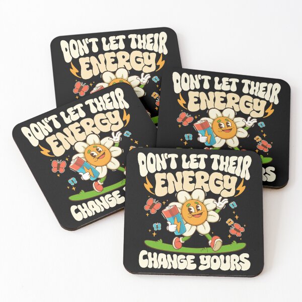 Item preview, Don't Let Their Energy Change Yours designed and sold by claywalkr.