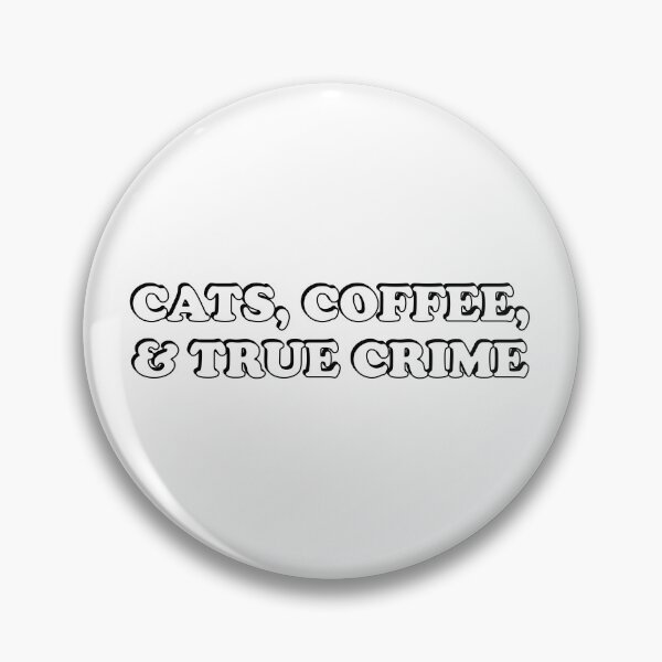 Item preview, Cats, Coffee, And True Crime Podcasts  - True Crime Podcast designed and sold by Inspirationmotivation.