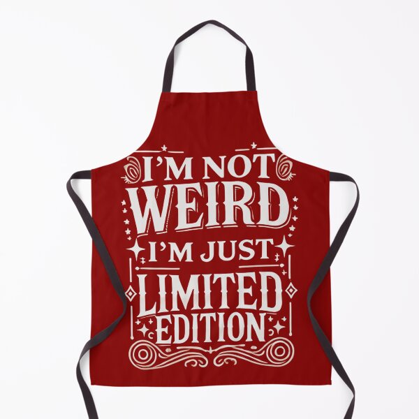 Item preview, I’m Not Weird, I’m Just Limited Edition designed and sold by UNK-Fatigues.