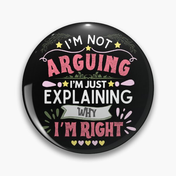 Item preview, I’m Not Arguing designed and sold by UNK-Fatigues.