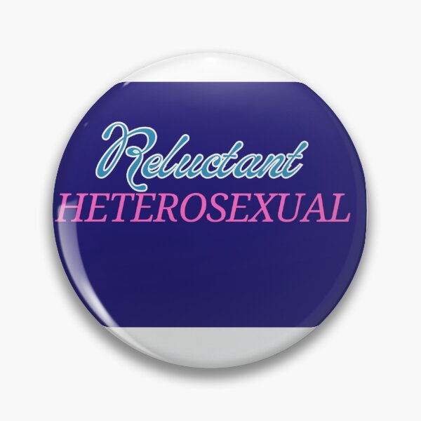 Item preview, Reluctant Heterosexual  designed and sold by MsStephanieHill.