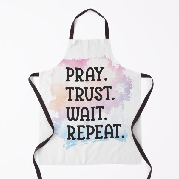 Item preview, Pray.Trust,Wait,Repeat. designed and sold by JLZS.