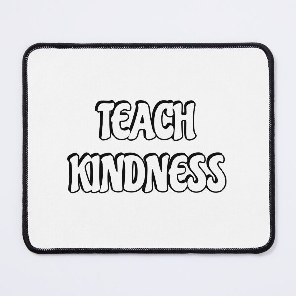 Item preview, Teach Kindness designed and sold by Inspirationmotivation.