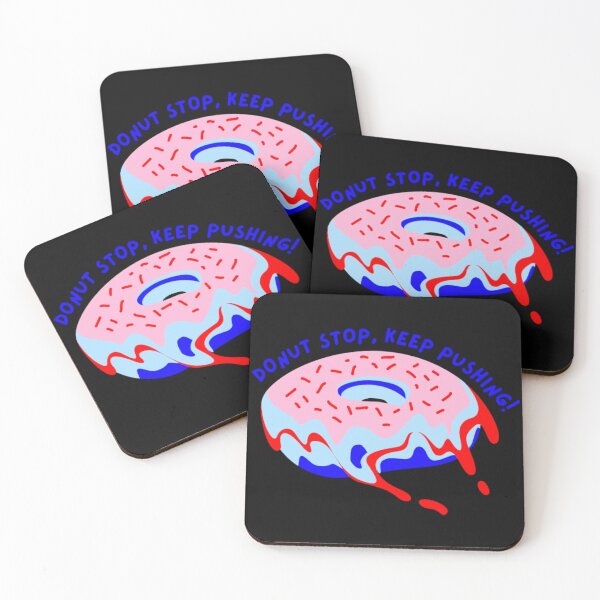 Item preview, Donut Stop, Keep Pushing! Blue Text designed and sold by WaylonWarld.