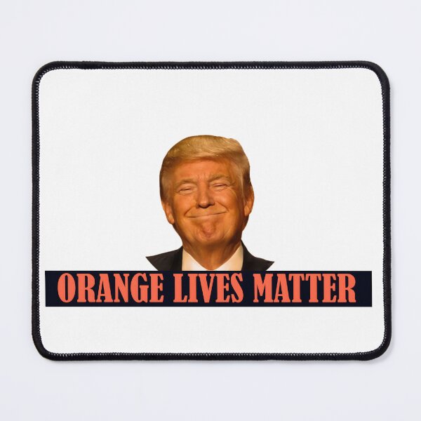 Item preview, DONALD TRUMP ORANGE LIVES MATTER designed and sold by debeteez.