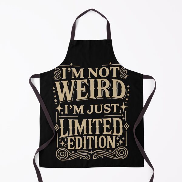 Item preview, I’m Not Weird, I’m Just Limited Edition designed and sold by UNK-Fatigues.
