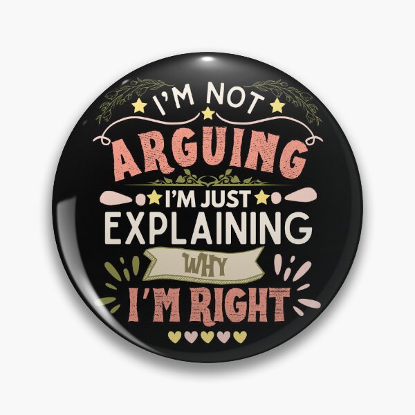 Item preview, I’m Not Arguing designed and sold by UNK-Fatigues.