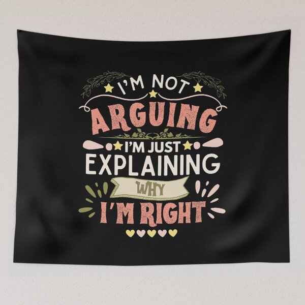 Item preview, I’m Not Arguing designed and sold by UNK-Fatigues.