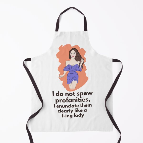 Item preview, I do not spew profanities, I enunciate them clearly like a f-ing lady designed and sold by OCNau.