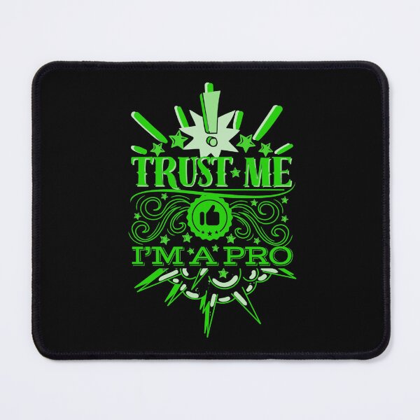 Item preview, Trust Me, I’m a Pro designed and sold by UNK-Fatigues.