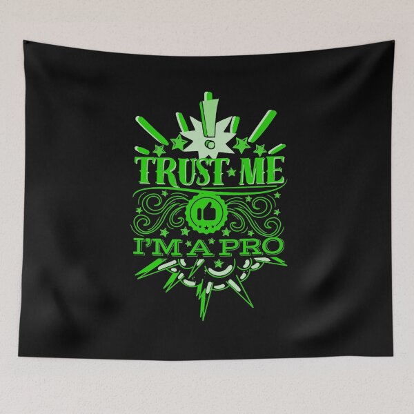 Item preview, Trust Me, I’m a Pro designed and sold by UNK-Fatigues.
