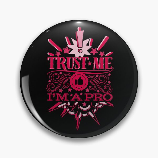 Item preview, Trust Me, I’m a Pro designed and sold by UNK-Fatigues.