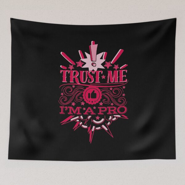 Item preview, Trust Me, I’m a Pro designed and sold by UNK-Fatigues.