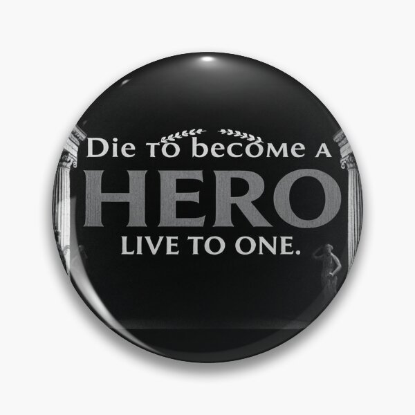 Item preview, Die to become a hero, live as one  designed and sold by COOLKJS0.