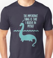The important thing is that I believe in myself Unisex T-Shirt