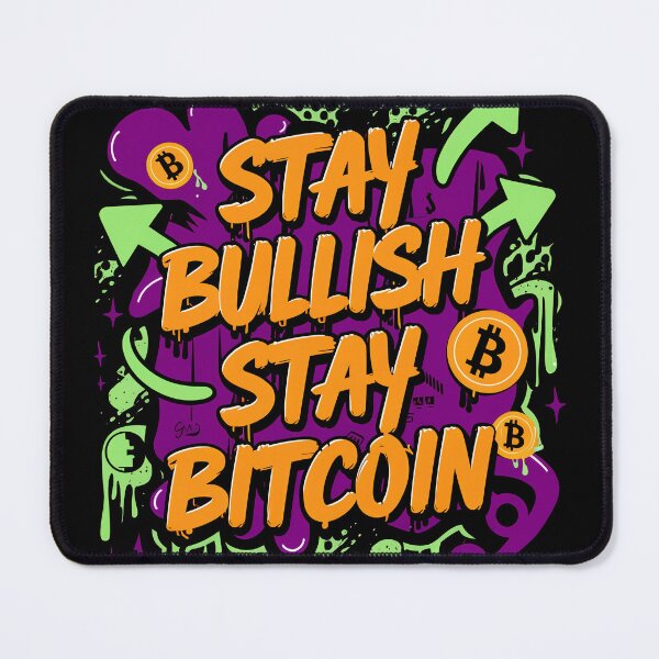 Item preview, Stay Bullish Stay Bitcoin  designed and sold by RadDeck.