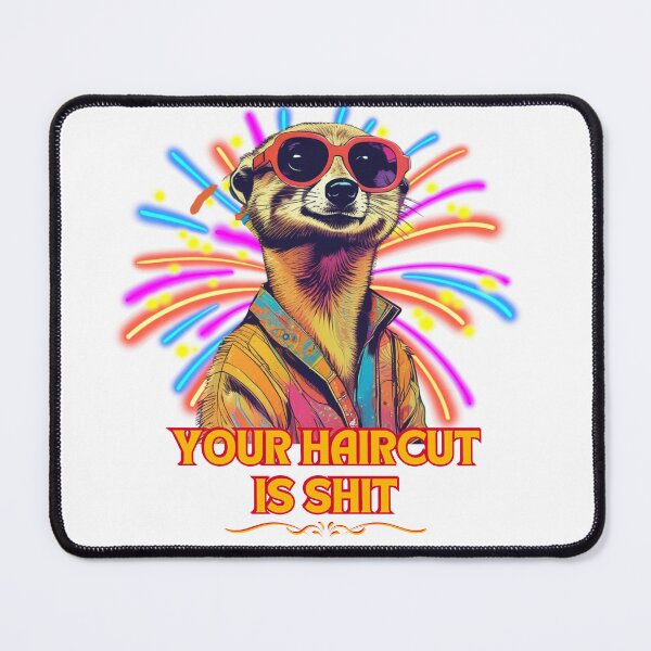 Item preview, Meerkat Hair Insult designed and sold by pUNKnown.