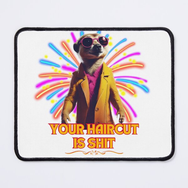 Item preview, Meerkat Hair Insult designed and sold by pUNKnown.