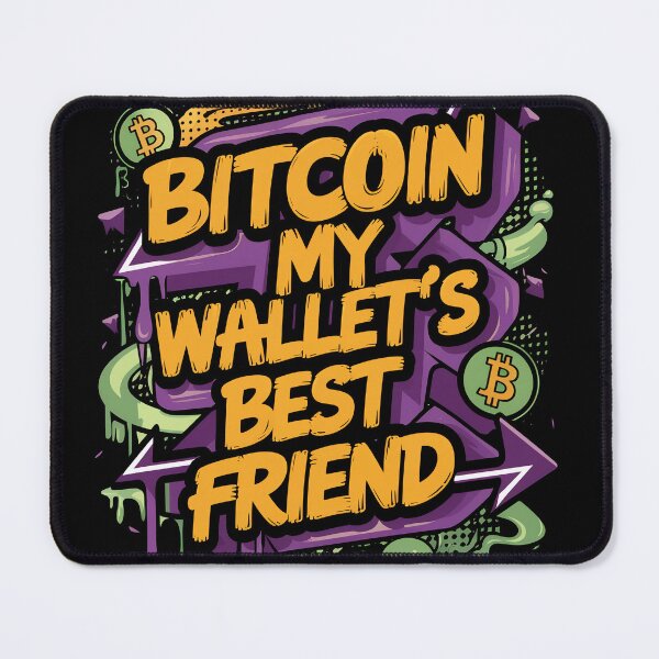 Item preview, Bitcoin My wallet's Bestfriend  designed and sold by RadDeck.