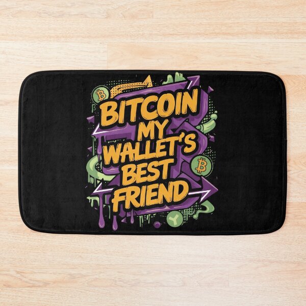 Item preview, Bitcoin My wallet's Bestfriend  designed and sold by RadDeck.