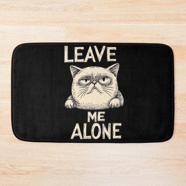 Item preview, Leave Me Alone Cat designed and sold by Nufauna.