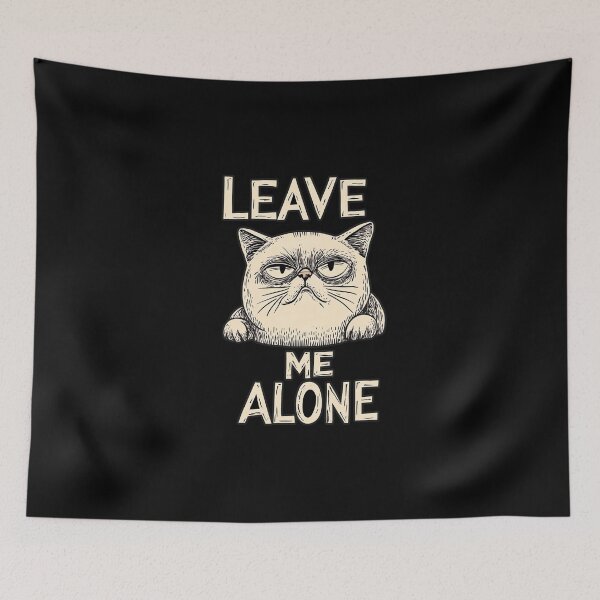 Item preview, Leave Me Alone Cat designed and sold by Nufauna.