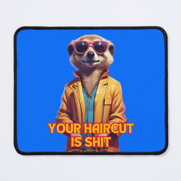 Item preview, Copy of Meerkat Hair Insult designed and sold by pUNKnown.