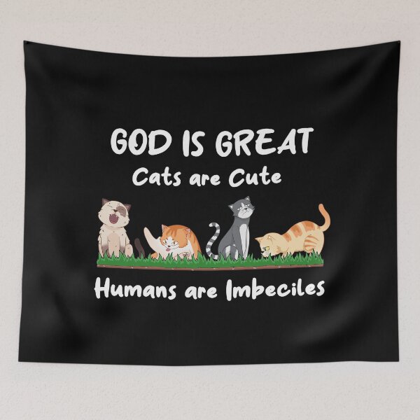 Item preview, God Is Great, Cats Are Cute, Humans Are Imbeciles T Shirt designed and sold by Millie8282.