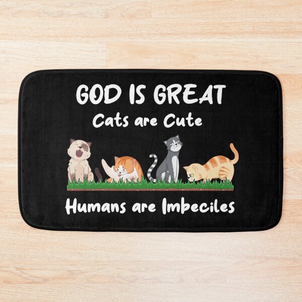 Item preview, God Is Great, Cats Are Cute, Humans Are Imbeciles T Shirt designed and sold by Millie8282.