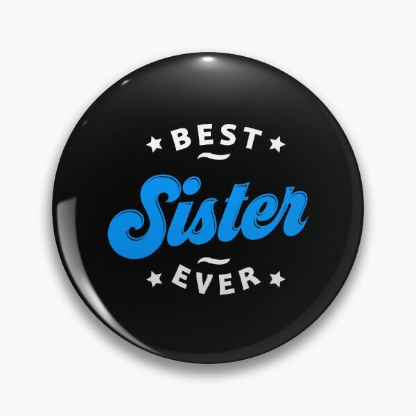 Item preview, Best Sister Ever Favourite Sister Women's Day Best Family designed and sold by farhanhafeez.