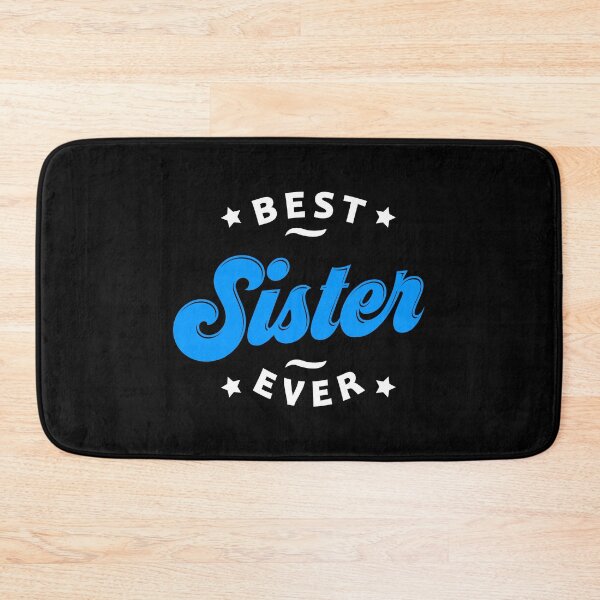 Item preview, Best Sister Ever Favourite Sister Women's Day Best Family designed and sold by farhanhafeez.