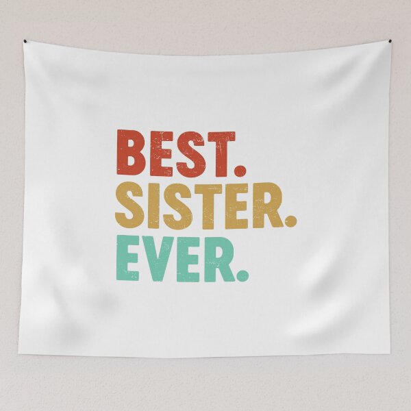 Item preview, Best Sister Ever Favourite Sister Women's Day Best Family designed and sold by farhanhafeez.