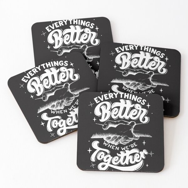 Item preview, Everything's Better When We're Together Slogan designed and sold by DustG.