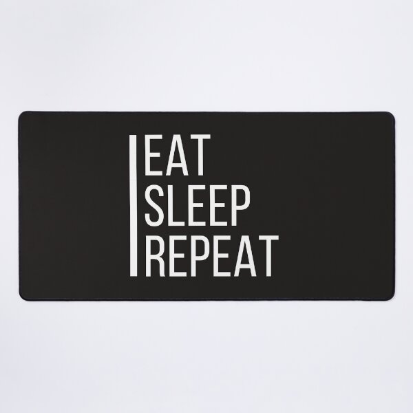 Item preview, Eat Sleep Repeat Funny Slogan designed and sold by DustG.