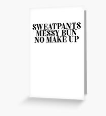 Sweatpants Messy bun ~ Fitness Gym Exercise Greeting Card