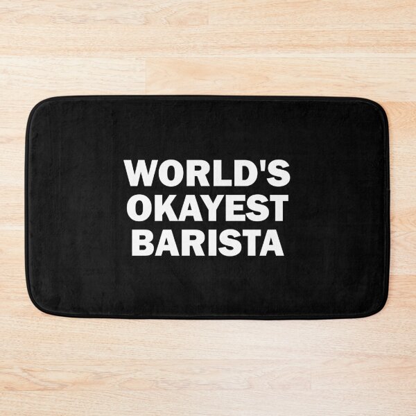 Item preview, World's okayest barista designed and sold by muchhappier.