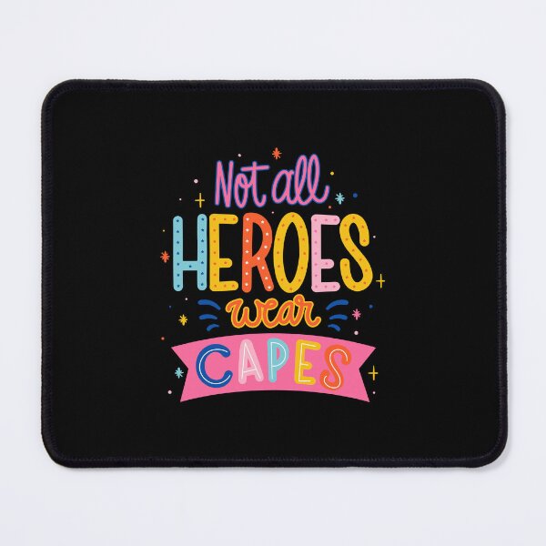 Item preview, Not all heroes wear capes | Funny quotes designed and sold by DesignsCornerCo.