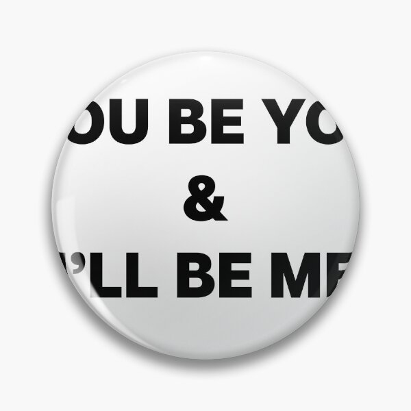 Item preview, u be u & ill be me designed and sold by Haveyouseenmy.