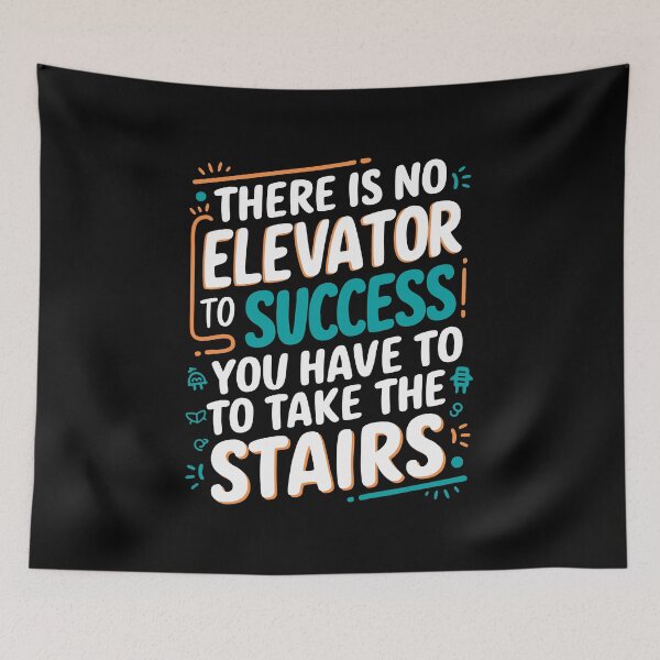Item preview, There is no elevator to success you have to take the stairs | Motivation quote designed and sold by DesignsCornerCo.
