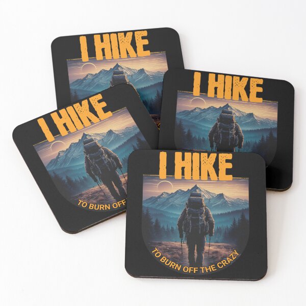 Item preview, I Hike to Burn Off the Crazy Mountain Design designed and sold by CALIMASHIRTS.