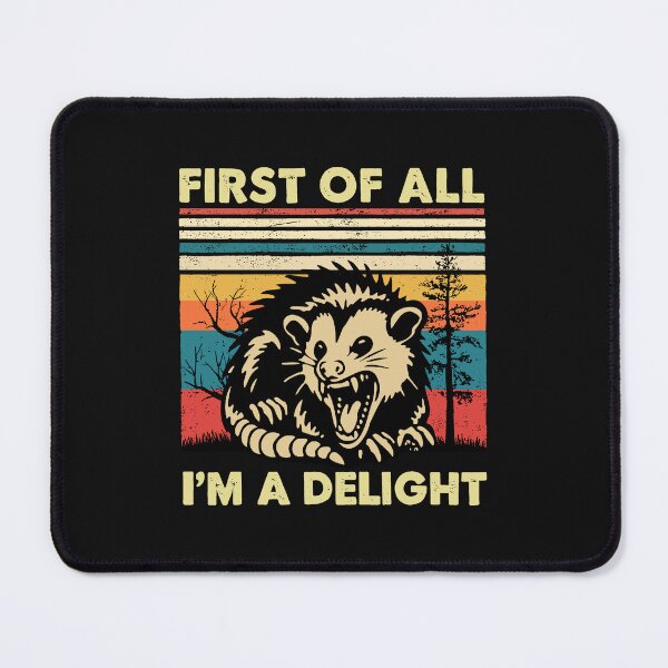 Item preview, First Of All I'm A Delight Sarcastic Angry Opossum Lover Shirt, Cute Sarcastic, Sarcastic Self Love Shirt, Sarcasm shirt designed and sold by BoldPrintsShop.