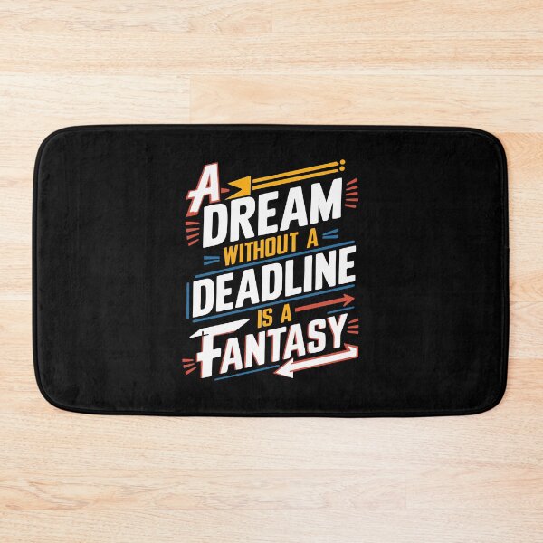 Item preview, A dream without deadline is a fantasy | success motivation quote designed and sold by DesignsCornerCo.